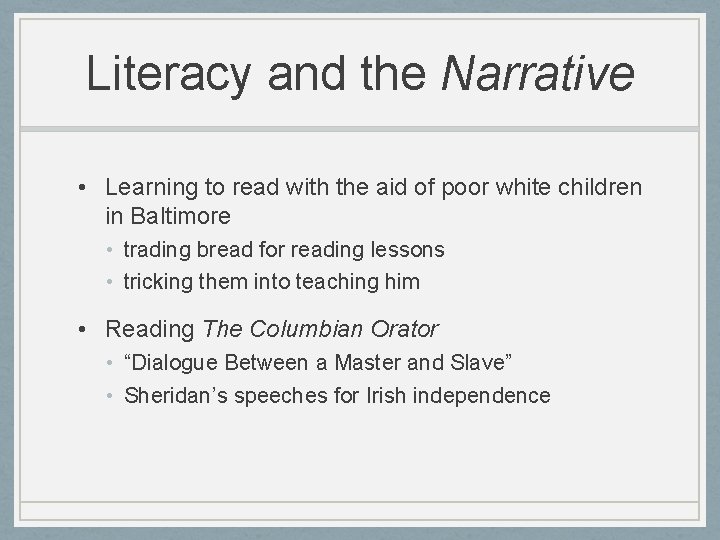 Literacy and the Narrative • Learning to read with the aid of poor white