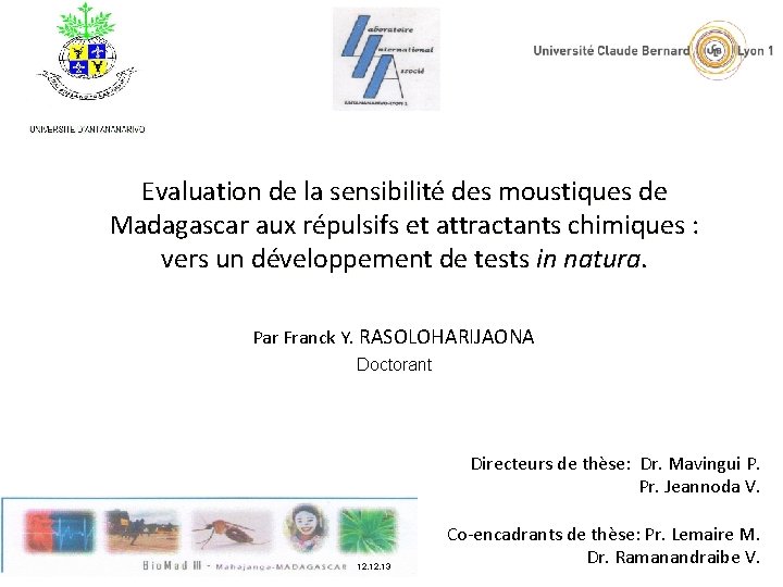 Evaluation de la sensibilité des moustiques de Madagascar aux répulsifs et attractants chimiques :