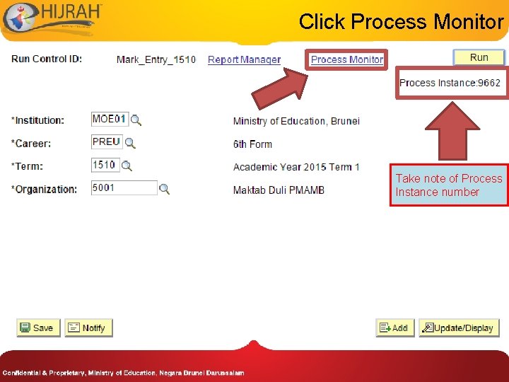 Click Process Monitor Take note of Process Instance number 