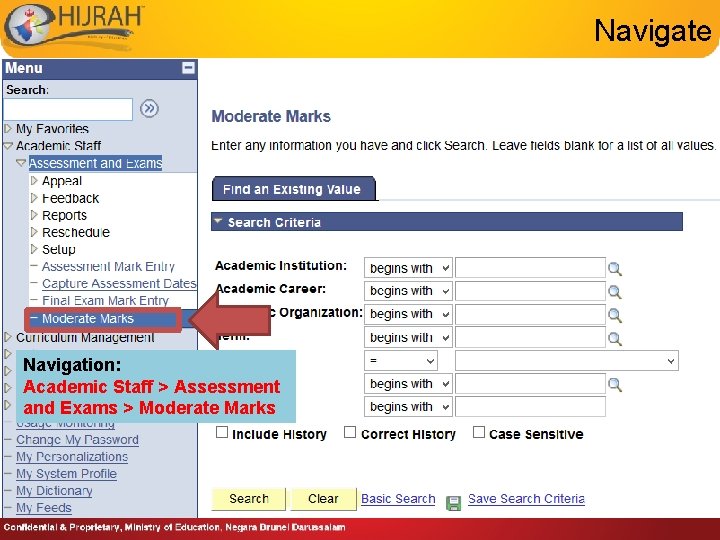 Navigate Navigation: Academic Staff > Assessment and Exams > Moderate Marks 