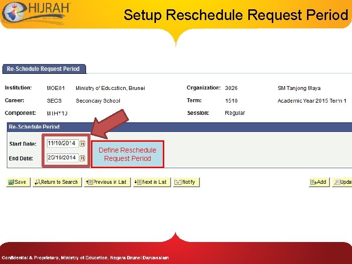 Setup Reschedule Request Period Define Reschedule Request Period 