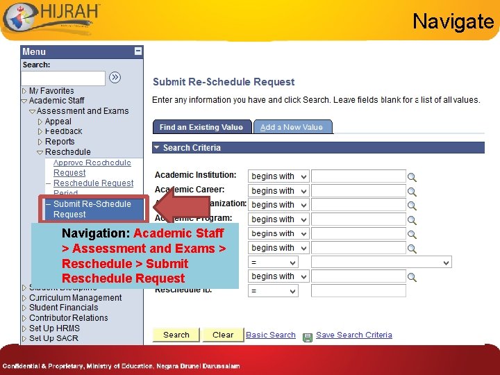 Navigate Navigation: Academic Staff > Assessment and Exams > Reschedule > Submit Reschedule Request