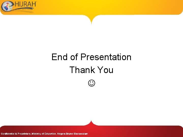 End of Presentation Thank You 