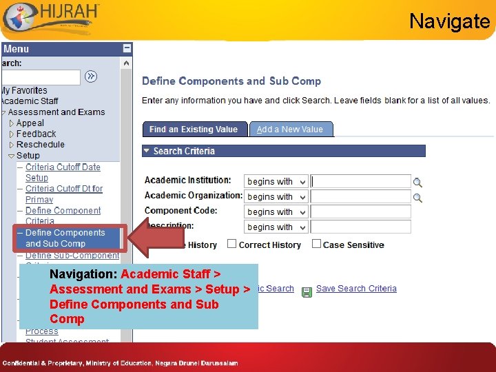 Navigate Navigation: Academic Staff > Assessment and Exams > Setup > Define Components and