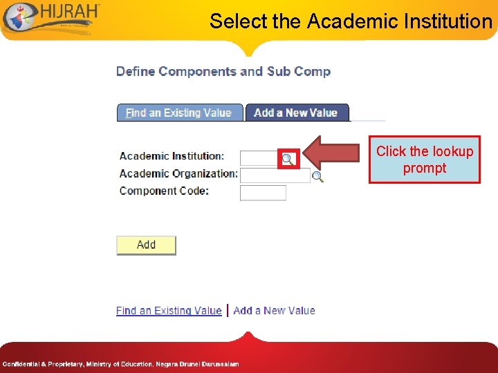 Select the Academic Institution Click the lookup prompt 