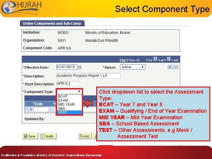 Select Component Type Click dropdown list to select the Assessment Type: BCAT – Year