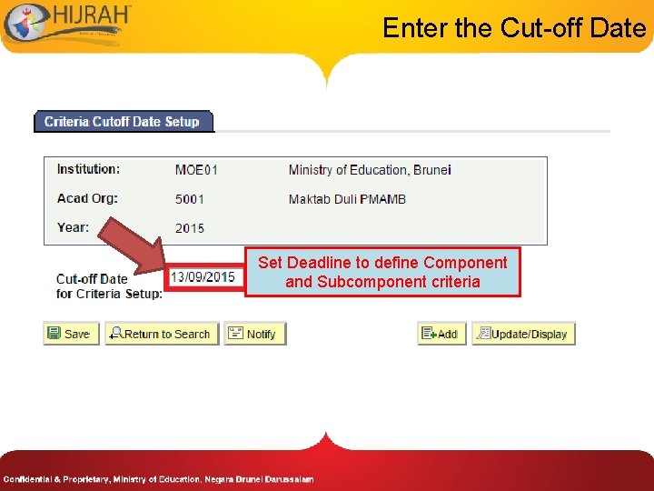 Enter the Cut-off Date Set Deadline to define Component and Subcomponent criteria 