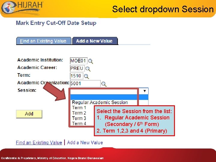 Select dropdown Session Select the Session from the list: 1. Regular Academic Session (Secondary