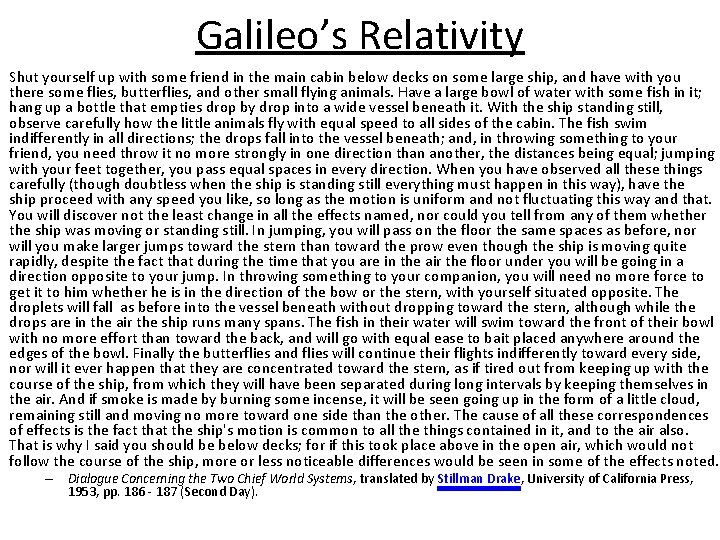 Galileo’s Relativity Shut yourself up with some friend in the main cabin below decks