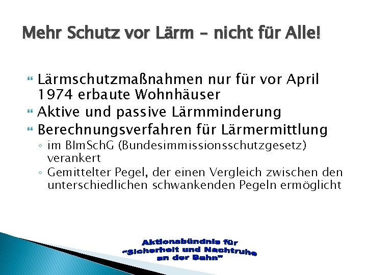 Mehr Schutz vor Lärm – nicht für Alle! Lärmschutzmaßnahmen nur für vor April 1974