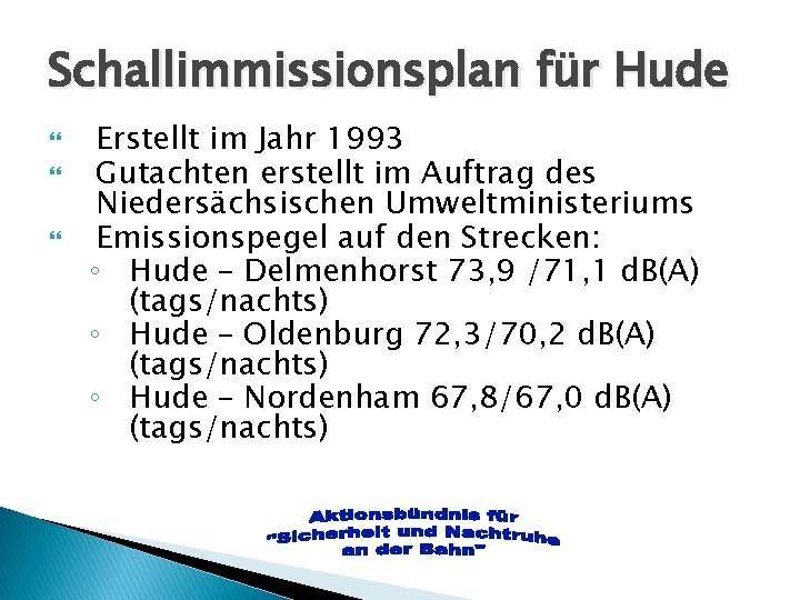 Schallimmissionsplan für Hude Erstellt im Jahr 1993 Gutachten erstellt im Auftrag des Niedersächsischen Umweltministeriums