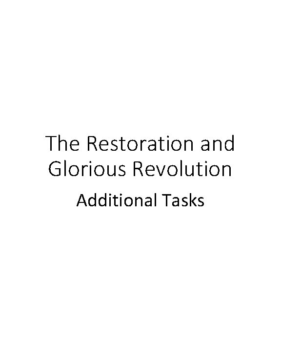 The Restoration and Glorious Revolution Additional Tasks 