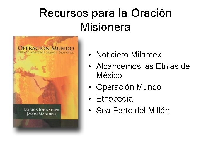 Recursos para la Oración Misionera • Noticiero Milamex • Alcancemos las Etnias de México