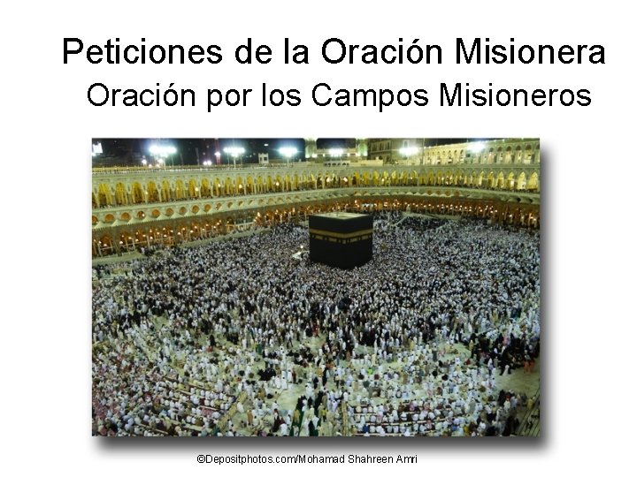 Peticiones de la Oración Misionera Oración por los Campos Misioneros ©Depositphotos. com/Mohamad Shahreen Amri