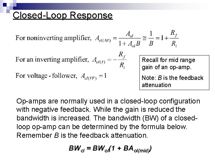 Closed-Loop Response Recall for mid range gain of an op-amp. Note: B is the