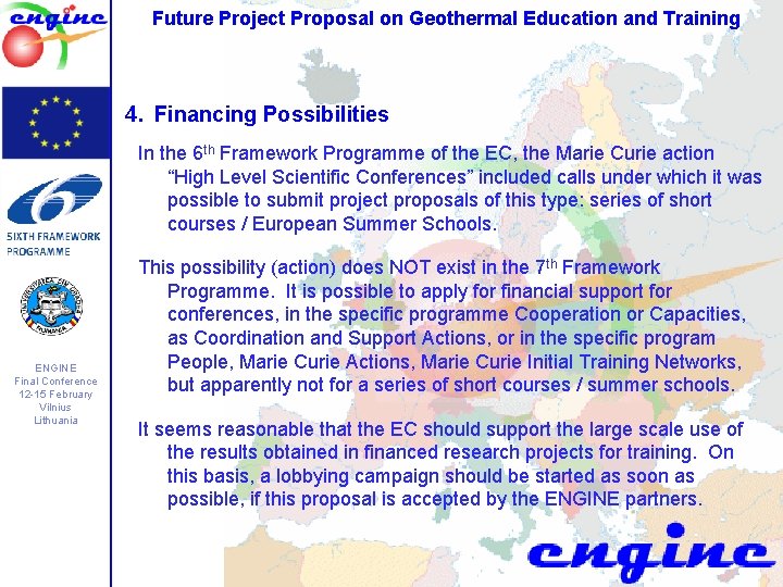 Future Project Proposal on Geothermal Education and Training 4. Financing Possibilities In the 6 Future Project Proposal on Geothermal Education and Training 4. Financing Possibilities In the 6