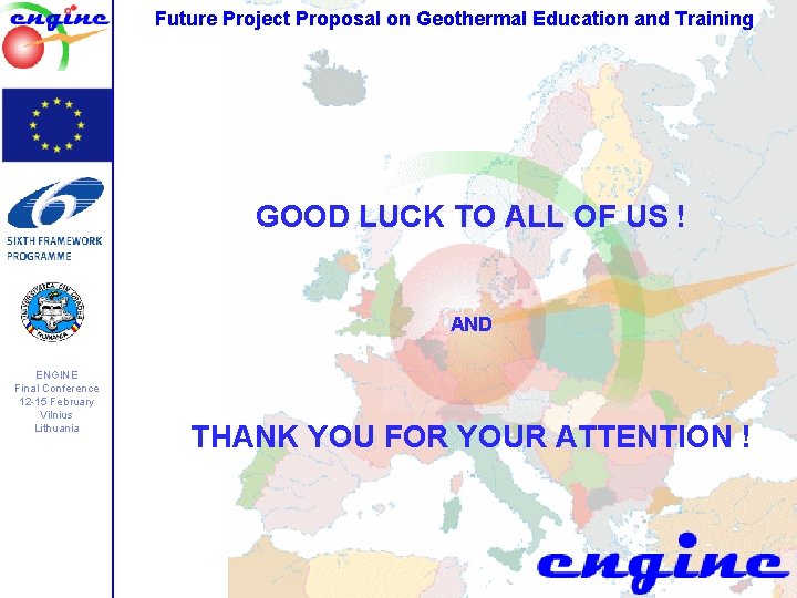 Future Project Proposal on Geothermal Education and Training GOOD LUCK TO ALL OF US Future Project Proposal on Geothermal Education and Training GOOD LUCK TO ALL OF US
