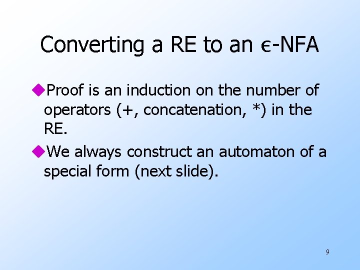 Converting a RE to an ε-NFA u. Proof is an induction on the number