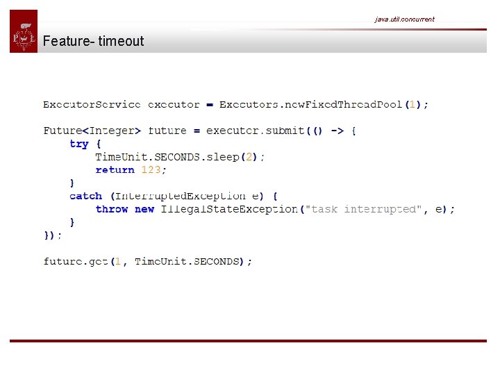 java. util. concurrent Feature- timeout 