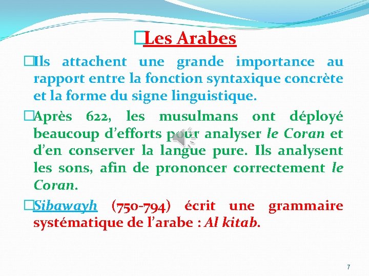 �Les Arabes �Ils attachent une grande importance au rapport entre la fonction syntaxique concrète