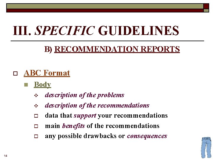 III. SPECIFIC GUIDELINES B) RECOMMENDATION REPORTS o ABC Format n Body v v o