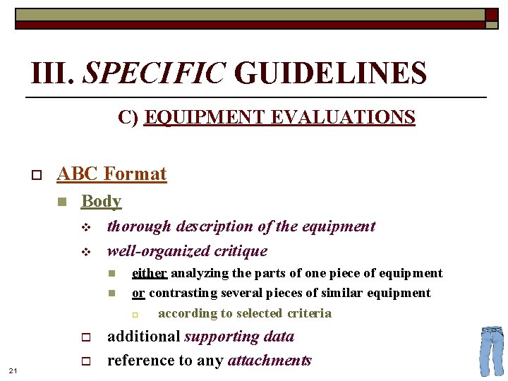 III. SPECIFIC GUIDELINES C) EQUIPMENT EVALUATIONS o ABC Format n Body v v thorough