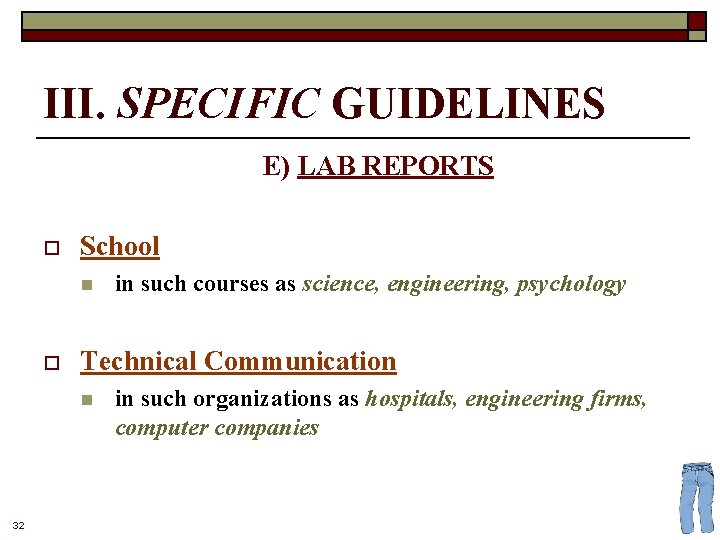 III. SPECIFIC GUIDELINES E) LAB REPORTS o School n o Technical Communication n 32