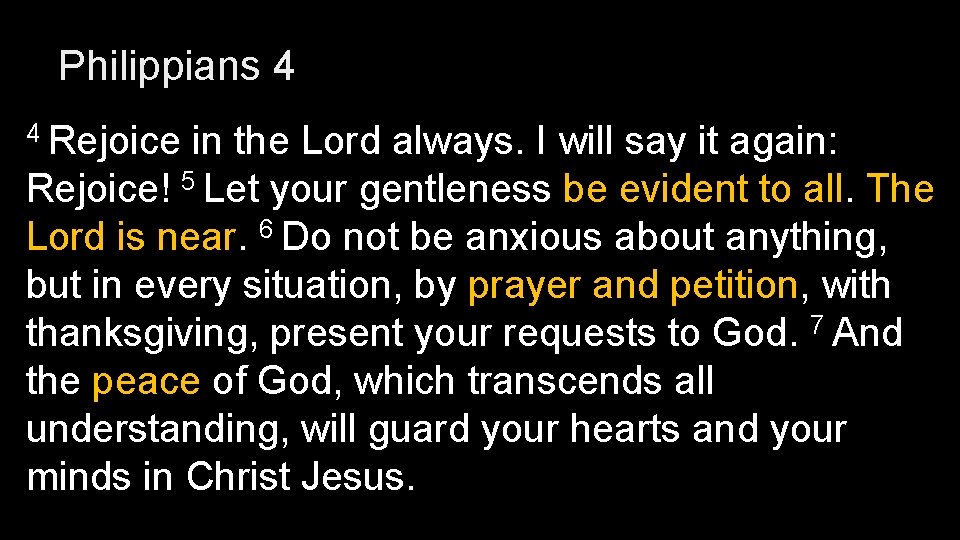 Philippians 4 4 Rejoice in the Lord always. I will say it again: Rejoice!