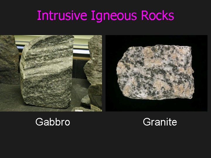 Intrusive Igneous Rocks Gabbro Granite 