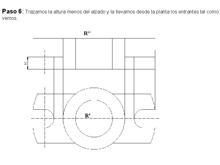 Paso 6: Trazamos la altura menos del alzado y la llevamos desde la planta