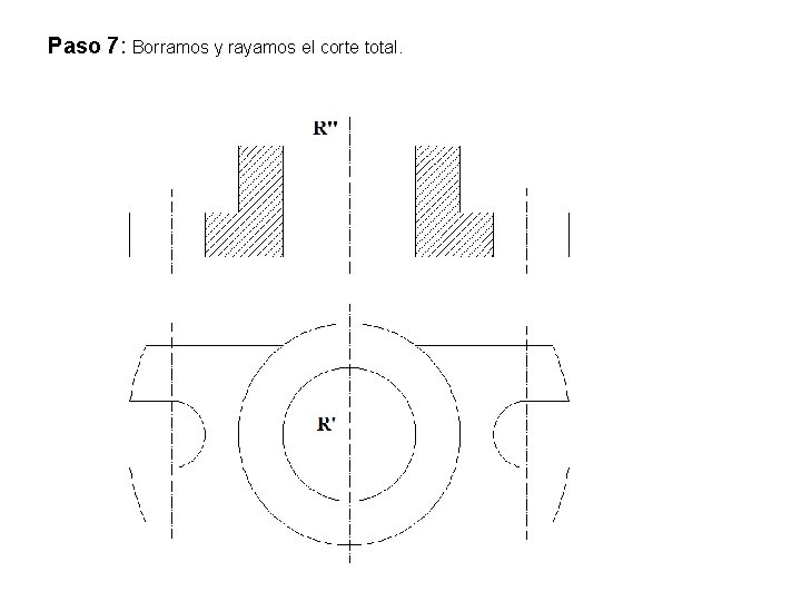 Paso 7: Borramos y rayamos el corte total. 
