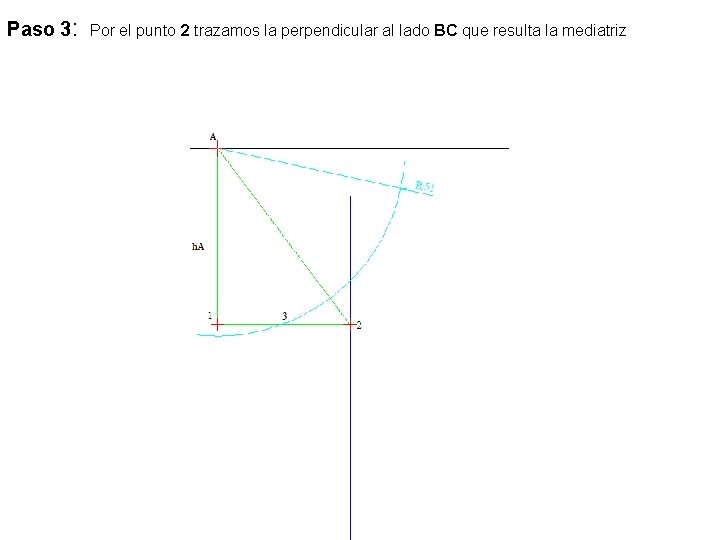 Paso 3: Por el punto 2 trazamos la perpendicular al lado BC que resulta