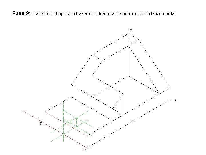 Paso 9: Trazamos el eje para trazar el entrante y el semicírculo de la