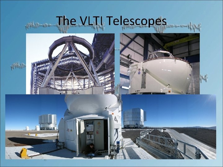 The VLTI Telescopes 