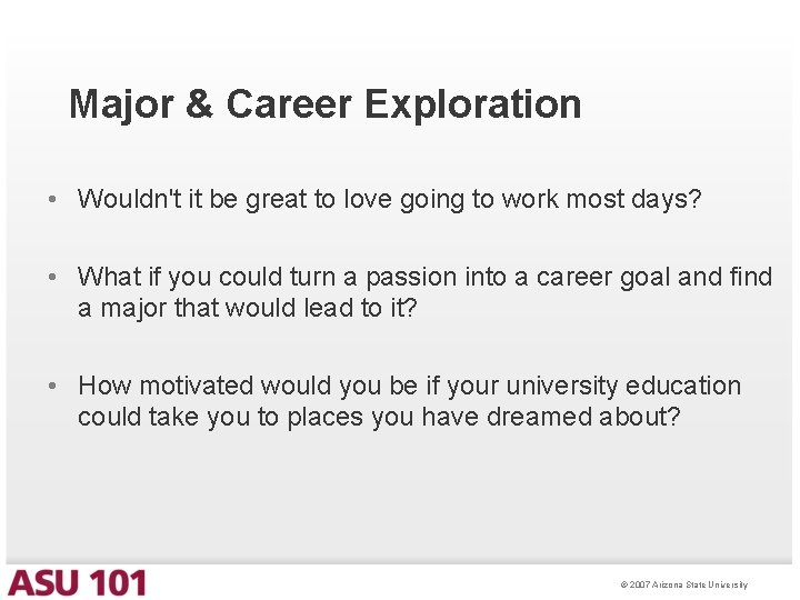 Major & Career Exploration • Wouldn't it be great to love going to work