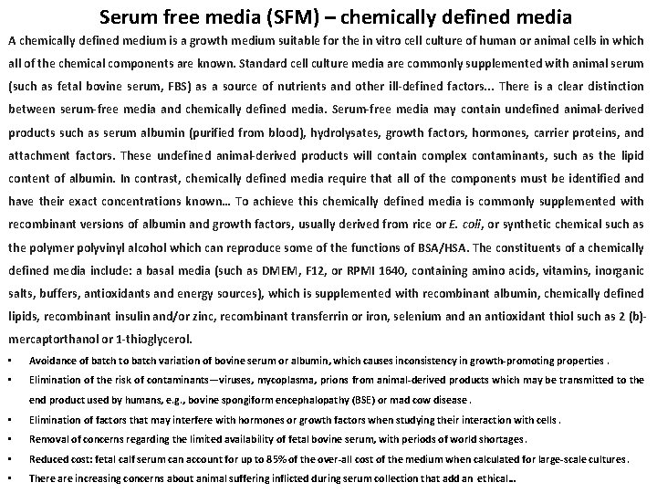 Serum free media (SFM) – chemically defined media A chemically defined medium is a Serum free media (SFM) – chemically defined media A chemically defined medium is a