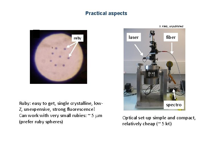 Practical aspects S. Klotz, unpublished ruby Ruby: easy to get, single crystalline, low. Z, Practical aspects S. Klotz, unpublished ruby Ruby: easy to get, single crystalline, low. Z,