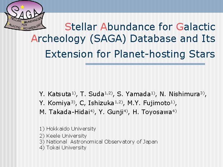 Stellar Abundance for Galactic Archeology (SAGA) Database and Its Extension for Planet-hosting Stars Y.