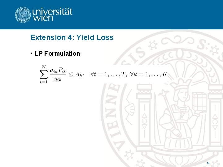 Extension 4: Yield Loss • LP Formulation 26 