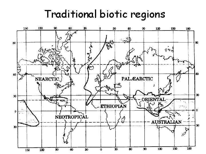 Traditional biotic regions 