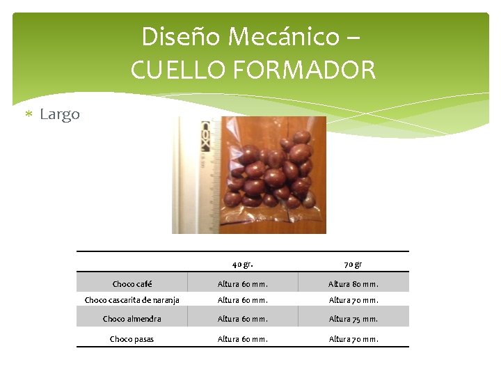 Diseño Mecánico – CUELLO FORMADOR Largo 40 gr. 70 gr Choco café Altura 60