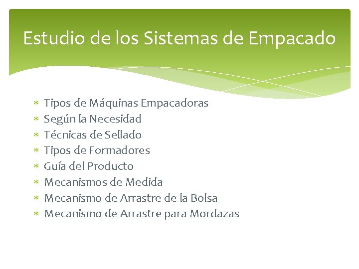 Estudio de los Sistemas de Empacado Tipos de Máquinas Empacadoras Según la Necesidad Técnicas