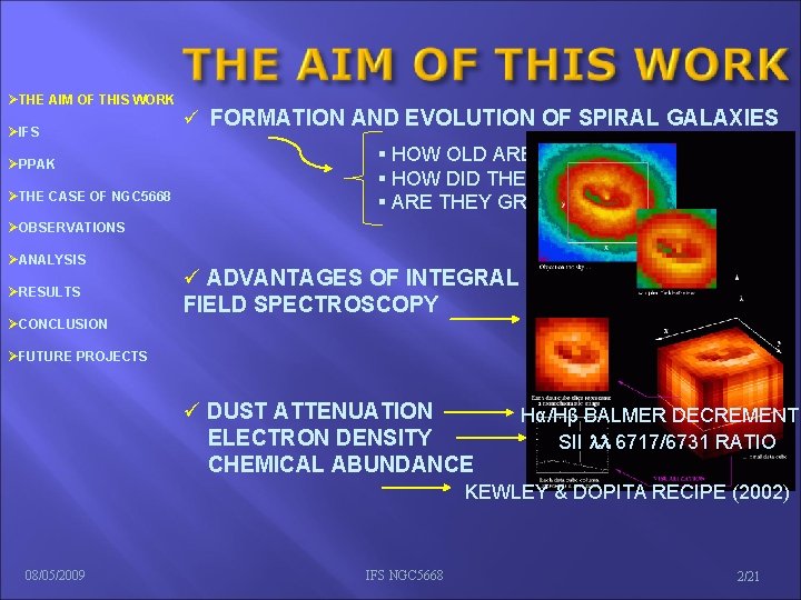  THE AIM OF THIS WORK IFS PPAK THE CASE OF NGC 5668 FORMATION