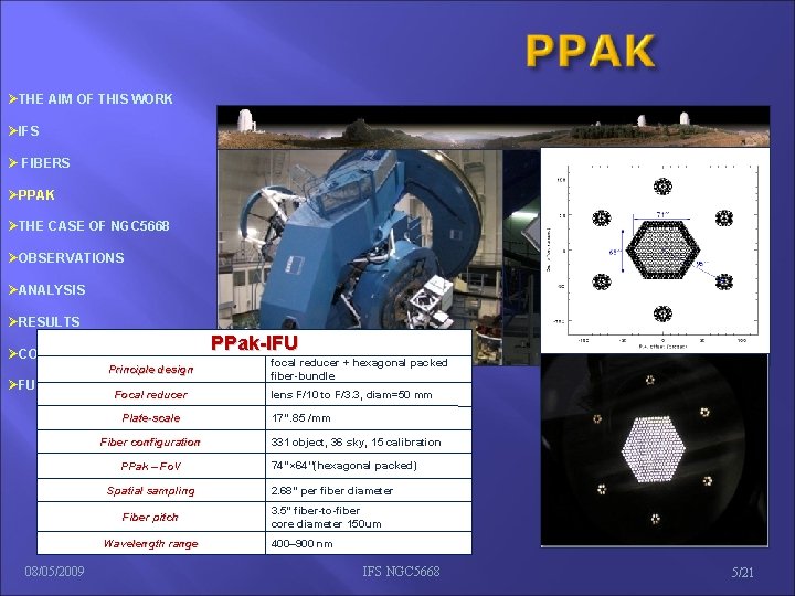  THE AIM OF THIS WORK IFS FIBERS PPAK THE CASE OF NGC 5668