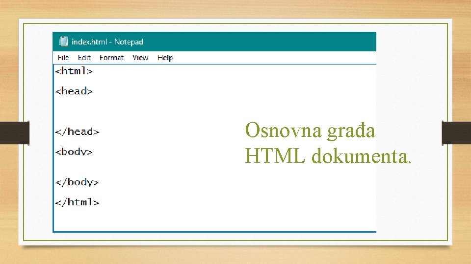 Osnovna građa HTML dokumenta. 