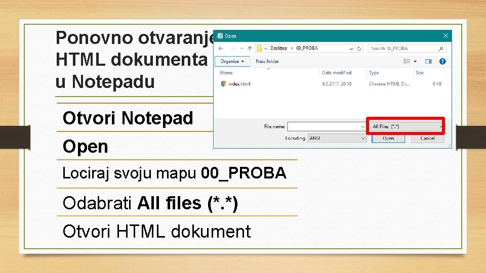 Ponovno otvaranje HTML dokumenta u Notepadu Otvori Notepad Open Lociraj svoju mapu 00_PROBA Odabrati