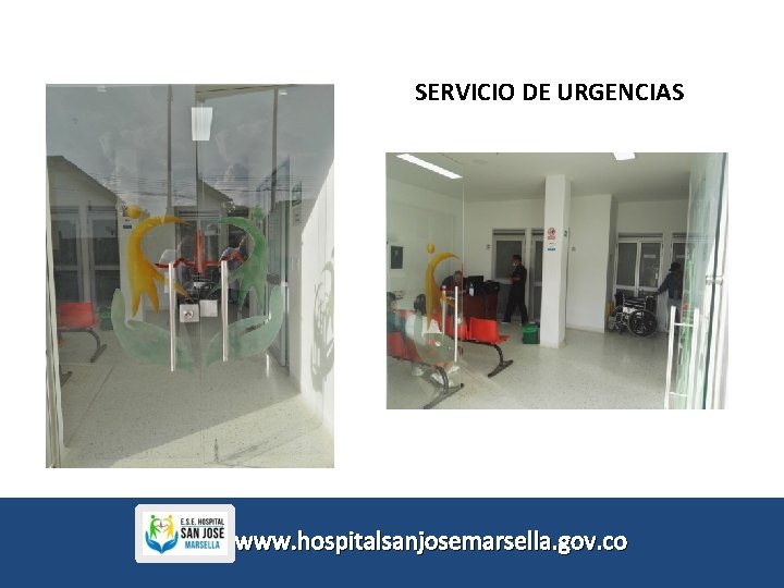 SERVICIO DE URGENCIAS www. hospitalsanjosemarsella. gov. co 