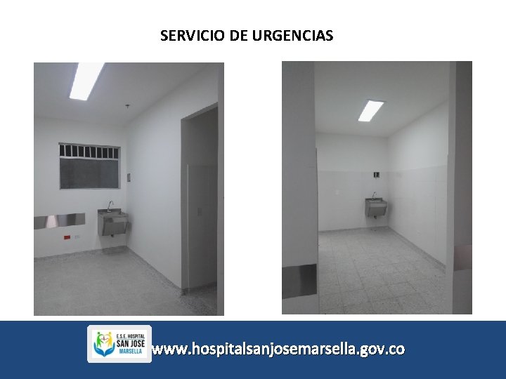 SERVICIO DE URGENCIAS www. hospitalsanjosemarsella. gov. co 