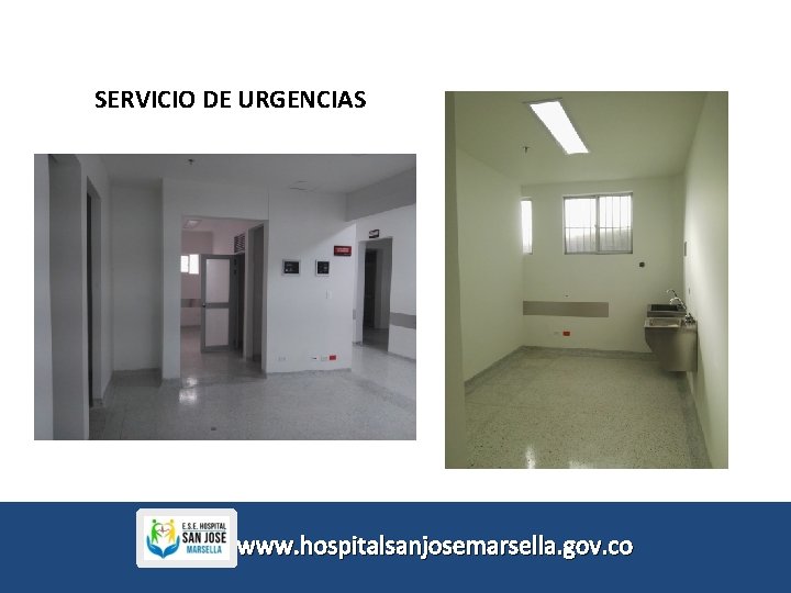 SERVICIO DE URGENCIAS www. hospitalsanjosemarsella. gov. co 