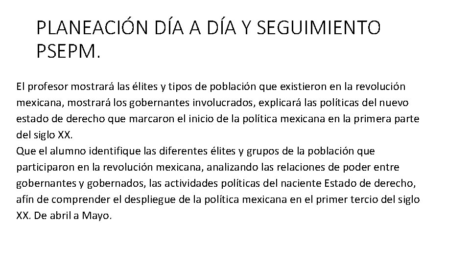 PLANEACIÓN DÍA A DÍA Y SEGUIMIENTO PSEPM. El profesor mostrará las élites y tipos